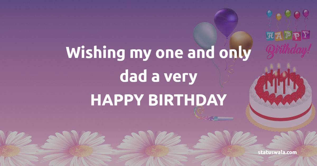 Best birthday messages for dad